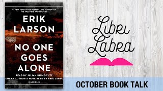 Discussing No One Goes Alone by Erik Larson // Libri Labra #53