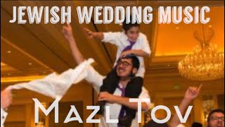 JEWISH WEDDING MUSIC Mazl Tov