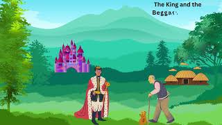 The King and the Beggar story- #Kingandthebegger