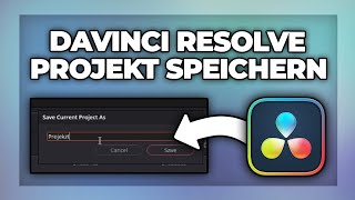 Davinci Resolve Projekt speichern - Tutorial