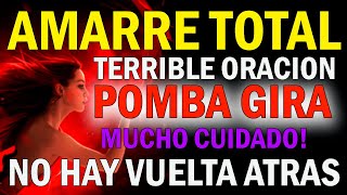 TERRIBLE ORACION A POMBA GIRA, AMARRE TOTAL