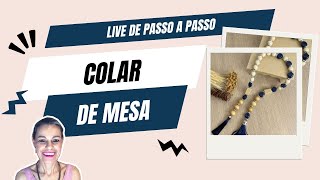 Live de Passo a Passo de Colar de Mesa | Sonia Maria Arte