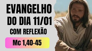 Evangelho do dia 11 de Janeiro. Mc 1,40-45