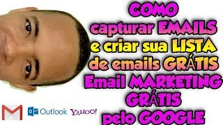 COMO capturar EMAILS e criar sua LISTA de emails GRÁTIS Email MARKETING GRÁTIS pelo GOOGLE 📧