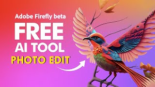 Adobe Firefly - Generative AI For Creatives is Still Free | Generative Fill Editing