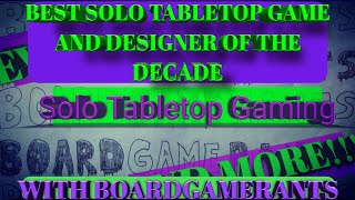 Best Solo Tabletop Game and Designer of the Decade