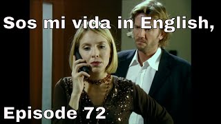 You are the one (Sos mi vida) episode 72 in english