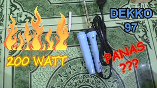 Review Solder Dekko 97 200 Watt Solder Iron Apakah Super Panas??? Kurang Panas atau Tidak Panas???