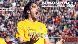 LIVORNO-VERONA 2-3 - Radiocronaca di Daniele Fortuna (23/2/2014) da Radiouno RAI