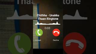 Chithha - Unakku Thaan Ringtone