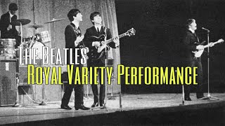 The Beatles ~ Royal Variety Performance (1963)