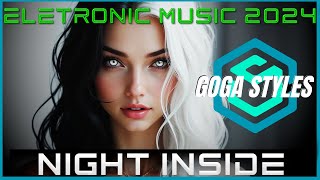 🔊 Ночь Внутри (Night Inside) | EDM Music | GOGA STYLES 🔊