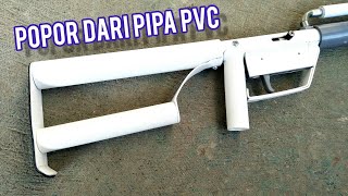 Membuat p0p0r dari pipa pvc