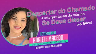 O despertar do chamado de libras: aluna Adriele Macedo