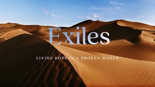 Exiles: Living Hope in a Broken World: Be Different | Week 3 | Dr. Daniel Butson