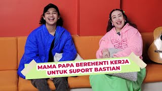 BASTIAN STEEL : MAMA PAPA BERHENTI KERJA UNTUK SUPORT BASTIAN | With Bastian | Ketalk-ketalk eps 7