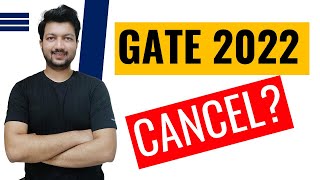 Will GATE 2022 be Postponed/Cancelled? (OFFICIAL UPDATE)