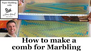 How to make a Paper Marbling comb with James Mouland Ebru Studio