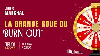 La grande roue du burnout - Laurie Marchal - Webinaire 10 juin 2021