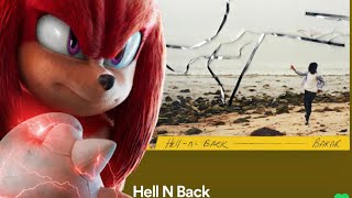 If “Hell N Back By Bakar” Was In Knuckles