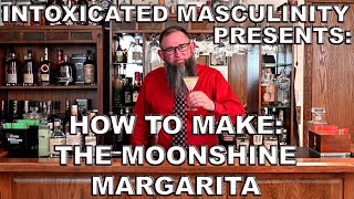 How to Make The Moonshine Margarita