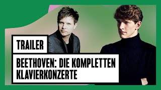 Trailer: Beethoven: Die kompletten Klavierkonzerte