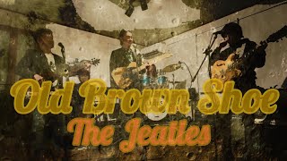 Old Brown Shoe by The Beatles, covered by The Jeatles オールド・ブラウン・シュー　ビートルズ