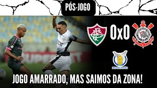 CORINTHIANS EMPATA COM FLUMINENSE E SAI DA ZONA DE REBAIXAMENTO! PÓS-JOGO FLUMINENSE 0X0 CORINTHIANS