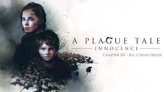 A Plague Tale Innocence - Chapter XV - All Collectibles