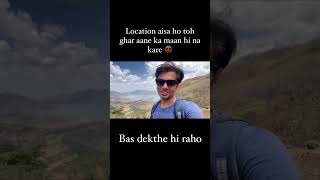 Ghar nhi jana yaar aisa location chod ke 🥹🥹 #shortsviral #shortvideos #shortsyoutube