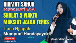 SHOLAT 5 WAKTU MAKSIAT JALAN TERUS NGAJI SAHUR BARENG MUMPUNI HANDAYAYEKTI