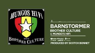 Brother Culture & Mungo's Hifi - Barnstormer [Official Audio]