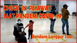 Petunjuk Check In di Bandara Saat Pandemi Covid 19