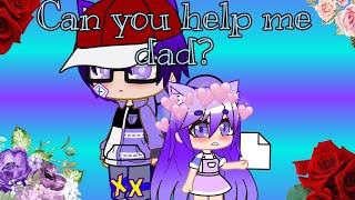 Can you help me dad? || Gacha club malaysia ||