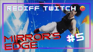 🔴🟠🟡 EP#5 | ON ARRÊTE DE COURIR (MIRROR'S EDGE)