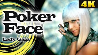 Lady Gaga - Poker Face - 4K Ultra HD (REMASTERED UPSCALE)