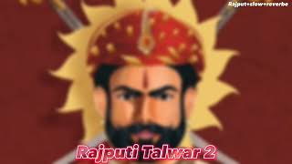 Rajputi Talwar 2 (Slow+reverb) Vikrant thakur & Rahul thakur 2023