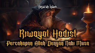 Percakapan Nabi Musa Dengan Allah SWT Di Bukit Tursina Dalam Riwayat Hadist | Sejarah Islam