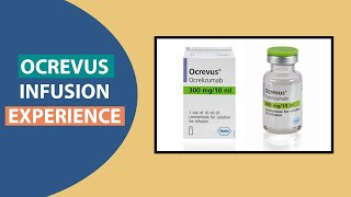 Ocrevus Infusion Experience