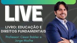 Live Lançamento Livro "Educação e Direitos Fundamentais" de autoria do  Prof  Cesar Babler