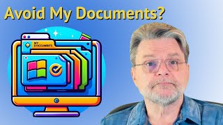Why I Avoid Windows Standard Folders