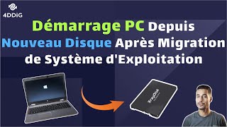 【Guide】Démarrage PC depuis nouveau disque après migration système avec 4DDiG Partition Manager