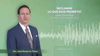 CLAIM WHAT GOD HAS PROMISED Rev Jose Benjamin Perez