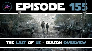 The Last of Us - Season Overview (ft. Jason Miller)