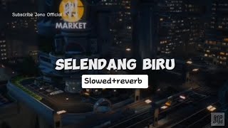 SELENDANG BIRU versi (SLOWED+REVERB) by Jono Official