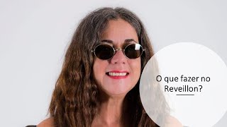 O que fazer no Reveillon?