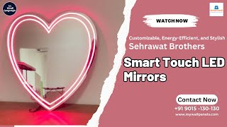 Customizable, Energy-Efficient, and Stylish Sehrawat Brothers Smart Touch LED Mirrors. #touchmirror