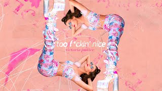 Victoria Justice - Too F*ckin' Nice (Official Audio)