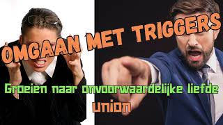 Audio: Omgaan met triggers - Groeien naar union #union #triggers