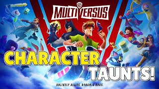 ALL MULTIVERSUS CHARACTERS AND THEIR TAUNTS! *FIRST LOOK*